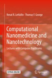 book Computational Nanomedicine and Nanotechnology: Lectures with Computer Practicums