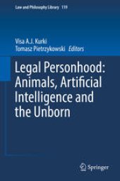 book Legal Personhood: Animals, Artificial Intelligence and the Unborn