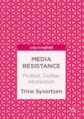 book Media Resistance: Protest, Dislike, Abstention