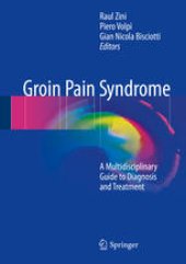 book Groin Pain Syndrome: A Multidisciplinary Guide to Diagnosis and Treatment