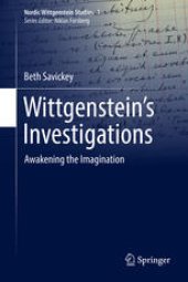 book Wittgenstein’s Investigations: Awakening the Imagination