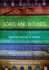 book Scars and Wounds: Film and Legacies of Trauma