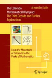 book The Colorado Mathematical Olympiad: The Third Decade and Further Explorations: From the Mountains of Colorado to the Peaks of Mathematics 