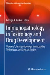 book Immunopathology in Toxicology and Drug Development: Volume 1, Immunobiology, Investigative Techniques, and Special Studies