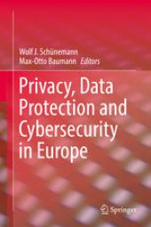 book Privacy, Data Protection and Cybersecurity in Europe