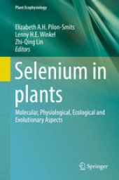 book Selenium in plants: Molecular, Physiological, Ecological and Evolutionary Aspects