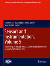 book Sensors and Instrumentation, Volume 5: Proceedings of the 35th IMAC, A Conference and Exposition on Structural Dynamics 2017