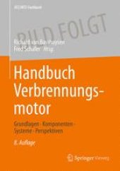 book Handbuch Verbrennungsmotor: Grundlagen, Komponenten, Systeme, Perspektiven