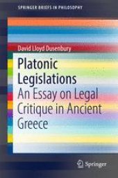 book Platonic Legislations: An Essay on Legal Critique in Ancient Greece