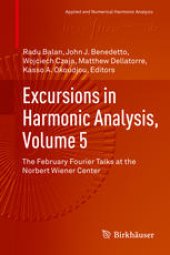 book Excursions in Harmonic Analysis, Volume 5: The February Fourier Talks at the Norbert Wiener Center