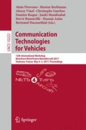 book Communication Technologies for Vehicles: 12th International Workshop, Nets4Cars/Nets4Trains/Nets4Aircraft 2017, Toulouse, France, May 4-5, 2017, Proceedings