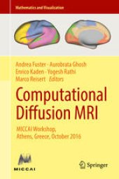 book Computational Diffusion MRI: MICCAI Workshop, Athens, Greece, October 2016