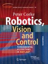 book Robotics, Vision and Control: Fundamental Algorithms In MATLAB® Second, Completely Revised, Extended And Updated Edition