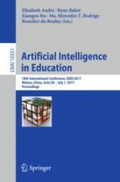 book Artificial Intelligence in Education: 18th International Conference, AIED 2017, Wuhan, China, June 28 – July 1, 2017, Proceedings