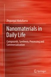 book Nanomaterials in Daily Life: Compounds, Synthesis, Processing and Commercialization