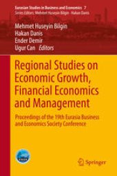 book Regional Studies on Economic Growth, Financial Economics and Management: Proceedings of the 19th Eurasia Business and Economics Society Conference