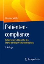 book Patientencompliance: Adhärenz als Schlüssel für den Therapieerfolg im Versorgungsalltag