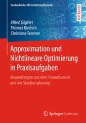 book Approximation und Nichtlineare Optimierung in Praxisaufgaben: Anwendungen aus dem Finanzbereich und der Standortplanung