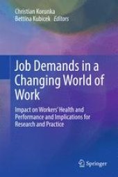 book Job Demands in a Changing World of Work: Impact on Workers' Health and Performance and Implications for Research and Practice