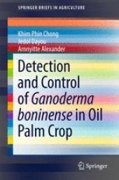 book Detection and Control of Ganoderma boninense in Oil Palm Crop