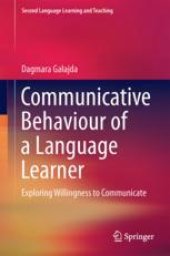 book Communicative Behaviour of a Language Learner: Exploring Willingness to Communicate