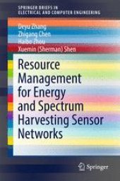 book Resource Management for Energy and Spectrum Harvesting Sensor Networks