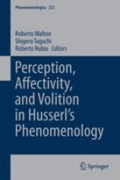 book Perception, Affectivity, and Volition in Husserl’s Phenomenology