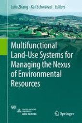 book Multifunctional Land-Use Systems for Managing the Nexus of Environmental Resources