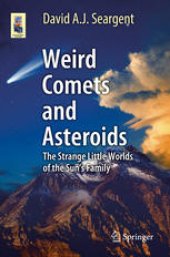 book Weird Comets and Asteroids: The Strange Little Worlds of the Sun's Family