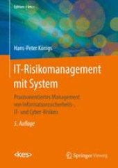 book IT-Risikomanagement mit System: Praxisorientiertes Management von Informationssicherheits-, IT- und Cyber-Risiken