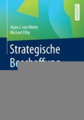 book Strategische Beschaffung: Grundlagen, Planung und Umsetzung eines integrierten Supply Management