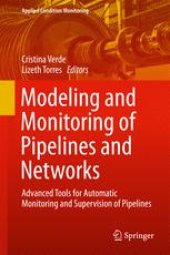 book Modeling and Monitoring of Pipelines and Networks: Advanced Tools for Automatic Monitoring and Supervision of Pipelines