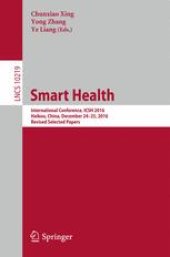 book Smart Health: International Conference, ICSH 2016, Haikou, China, December 24-25, 2016, Revised Selected Papers