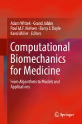 book Computational Biomechanics for Medicine: From Algorithms to Models and Applications