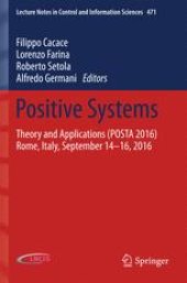 book Positive Systems : Theory and Applications (POSTA 2016) Rome, Italy, September 14-16, 2016