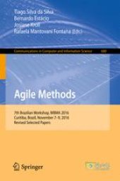 book Agile Methods: 7th Brazilian Workshop, WBMA 2016, Curitiba, Brazil, November 7-9, 2016, Revised Selected Papers