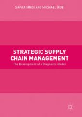 book Strategic Supply Chain Management: The Development of a Diagnostic Model