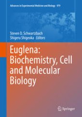 book Euglena: Biochemistry, Cell and Molecular Biology