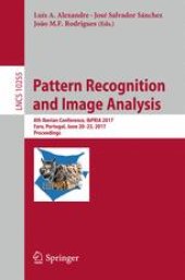 book Pattern Recognition and Image Analysis: 8th Iberian Conference, IbPRIA 2017, Faro, Portugal, June 20-23, 2017, Proceedings