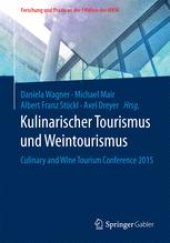 book Kulinarischer Tourismus und Weintourismus: Culinary and Wine Tourism Conference 2015