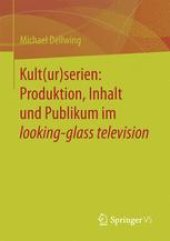 book Kult(ur)serien: Produktion, Inhalt und Publikum im looking-glass television