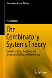 book The Combinatory Systems Theory: Understanding, Modeling and Simulating Collective Phenomena