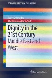 book Dignity in the 21st Century: Middle East and West