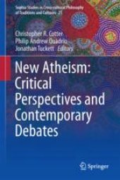 book New Atheism: Critical Perspectives and Contemporary Debates