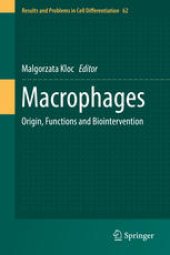 book Macrophages: Origin, Functions and Biointervention