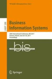 book Business Information Systems: 20th International Conference, BIS 2017, Poznan, Poland, June 28–30, 2017, Proceedings