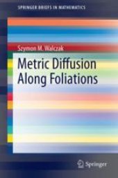 book Metric Diffusion Along Foliations