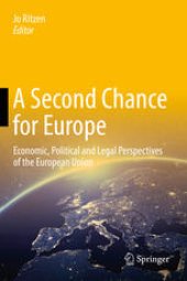 book A Second Chance for Europe: Economic, Political and Legal Perspectives of the European Union