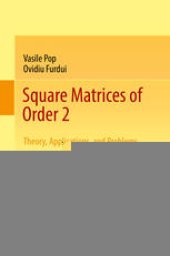 book Square Matrices of Order 2: Theory, Applications, and Problems