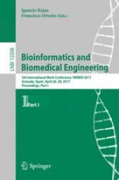 book Bioinformatics and Biomedical Engineering: 5th International Work-Conference, IWBBIO 2017, Granada, Spain, April 26–28, 2017, Proceedings, Part I